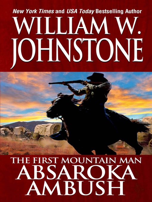 Title details for Absaroka Ambush by William W. Johnstone - Wait list